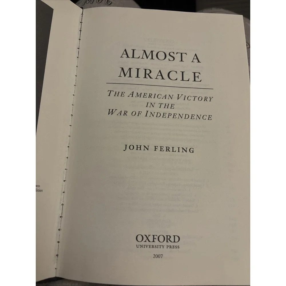 Almost a Miracle: The American Victory in the War of Independence - John Ferling